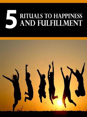 cover image of 5 Rituals to Happiness and Fulfillment
